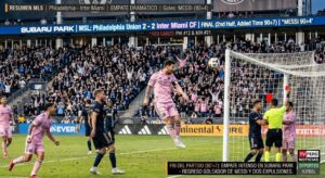 Philadelphia – Inter Miami: un empate intenso marcado por el regreso goleador de Messi y dos expulsiones en el tiempo añadido